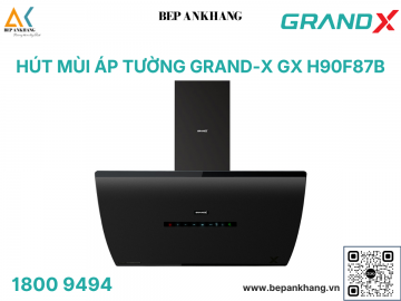 Hút mùi áp tường Grand X GX H90F87B - Made in Malaysia